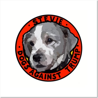 DOGS AGAINST TRUMP - STEVIE Posters and Art